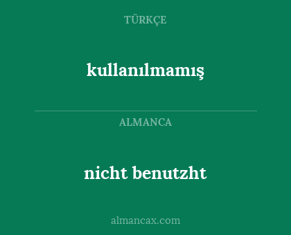 kullanılmamış - nicht benutzht