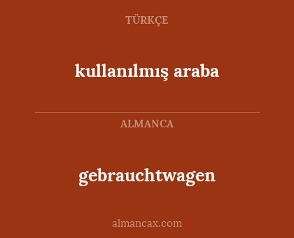 gebrauchtwagen - kullanılmış araba
