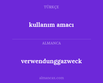 kullanım amacı - verwendunggazweck