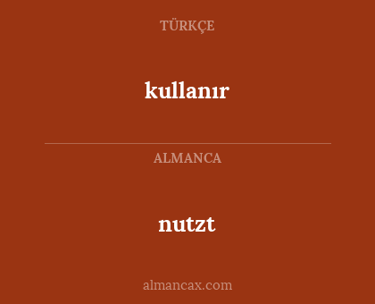 kullanır - nutzt