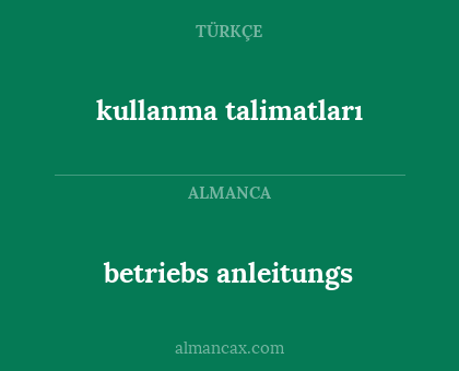 betriebs anleitungs - kullanma talimatları