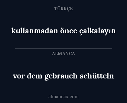 vor dem gebrauch schütteln - kullanmadan önce çalkalayın