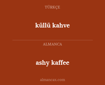 ashy kaffee - küllü kahve