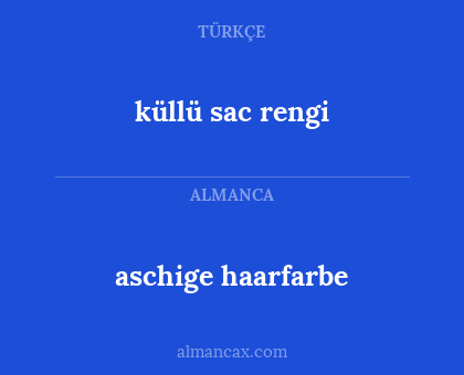 küllü sac rengi - aschige haarfarbe