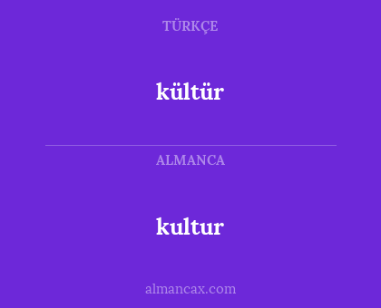 kultur - kültür