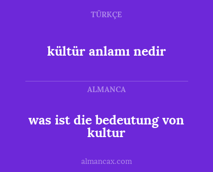 kültür anlamı nedir - was ist die bedeutung von kultur