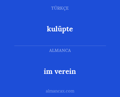 kulüpte - im verein