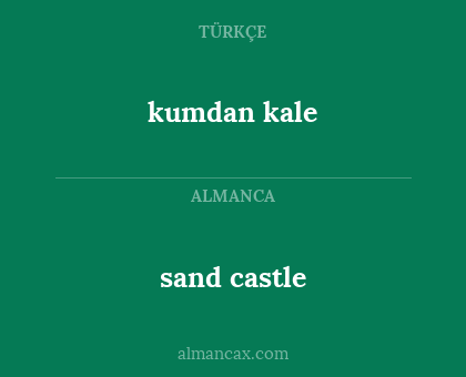 sand castle - kumdan kale