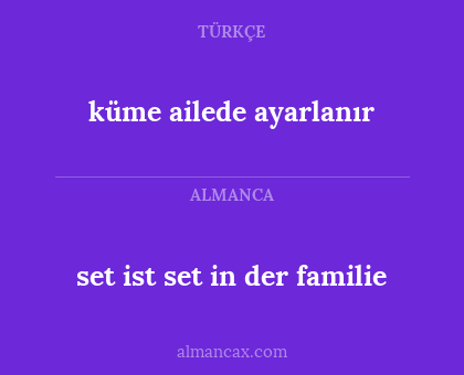 küme ailede ayarlanır - set ist set in der familie