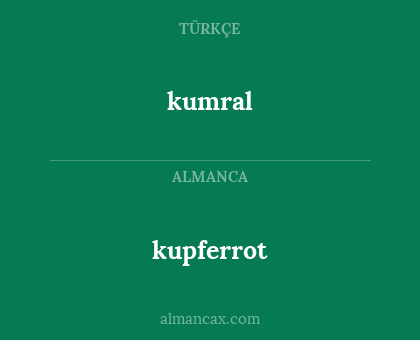 kumral - kupferrot