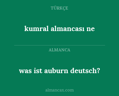 kumral almancası ne - was ist auburn deutsch?