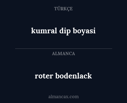 kumral dip boyasi - roter bodenlack