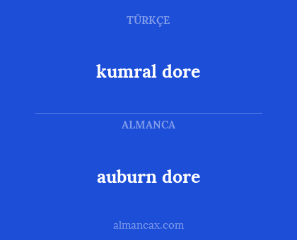 kumral dore - auburn dore