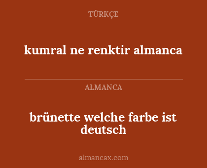 kumral ne renktir almanca - brünette welche farbe ist deutsch
