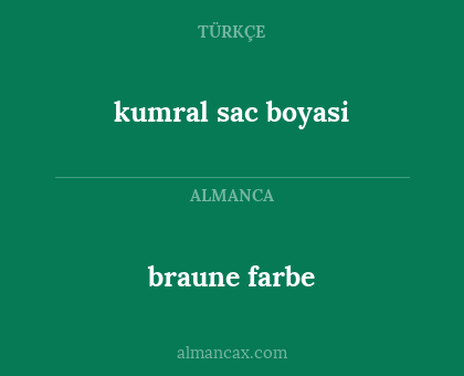 braune farbe - kumral sac boyasi