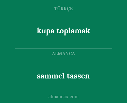 sammel tassen - kupa toplamak