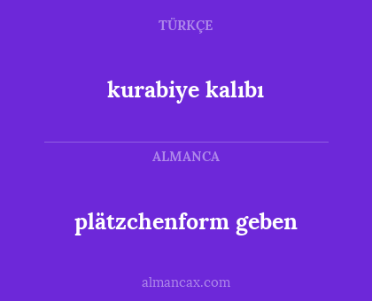 plätzchenform geben - kurabiye kalıbı