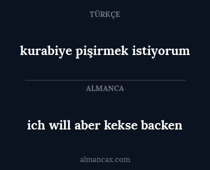 ich will aber kekse backen - kurabiye pişirmek istiyorum