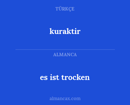 es ist trocken - kuraktir