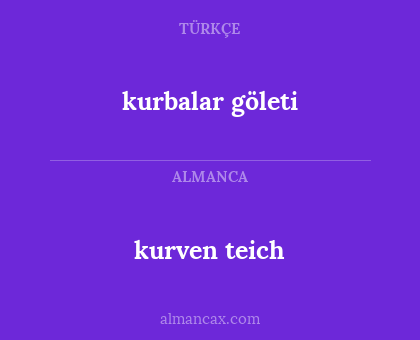 kurven teich - kurbalar göleti