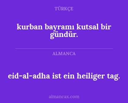 kurban bayramı kutsal bir gündür. - eid-al-adha ist ein heiliger tag.