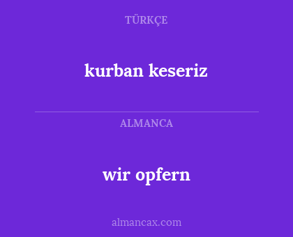 wir opfern - kurban keseriz