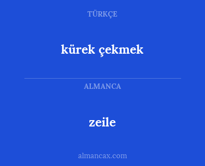 kürek çekmek - zeile