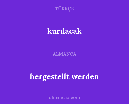 hergestellt werden - kurılacak