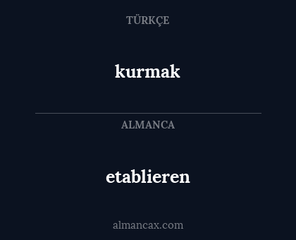 kurmak - etablieren