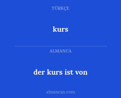 kurs - der kurs ist von