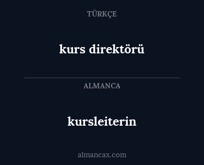 kurs direktörü - kursleiterin