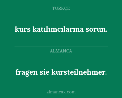 fragen sie kursteilnehmer. - kurs katılımcılarına sorun.
