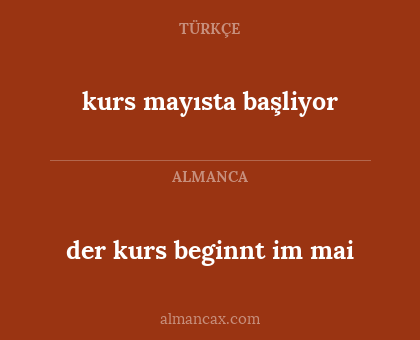 der kurs beginnt im mai - kurs mayısta başliyor