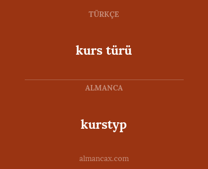 kurstyp - kurs türü