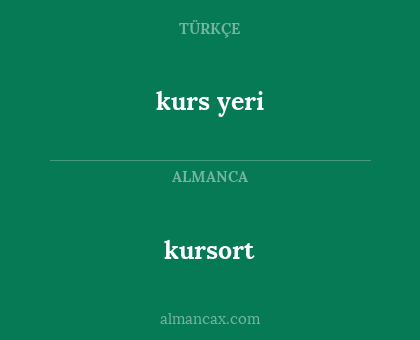 kursort - kurs yeri