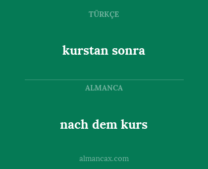 kurstan sonra - nach dem kurs