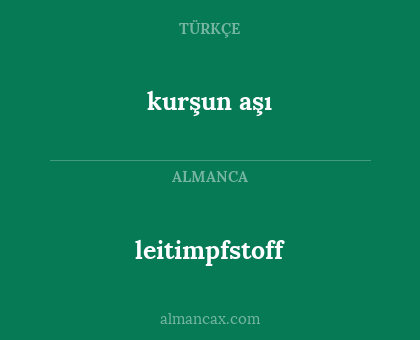 leitimpfstoff - kurşun aşı