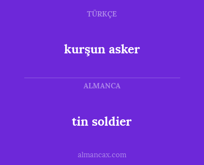 tin soldier - kurşun asker