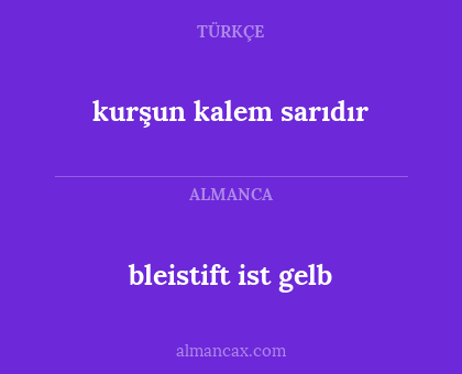 bleistift ist gelb - kurşun kalem sarıdır