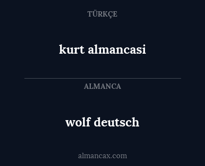 wolf deutsch - kurt almancasi