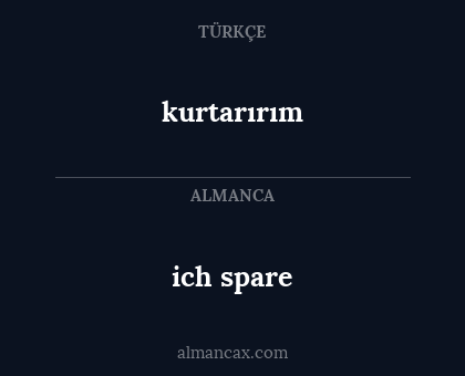 kurtarırım - ich spare