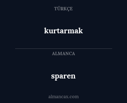 kurtarmak - sparen