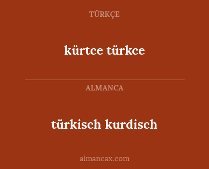 türkisch kurdisch - kürtce türkce