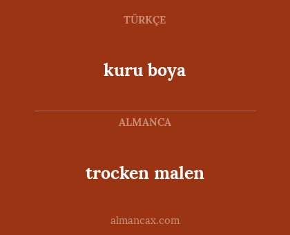 trocken malen - kuru boya