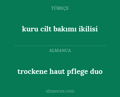 kuru cilt bakımı ikilisi - trockene haut
pflege duo