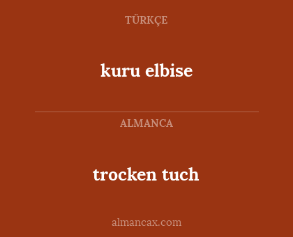 trocken tuch - kuru elbise
