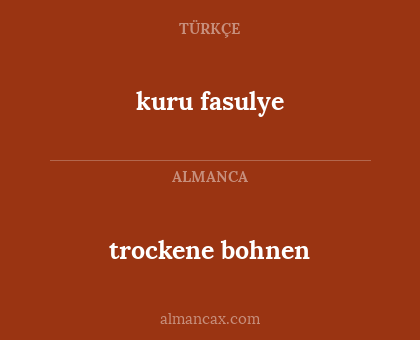 trockene bohnen - kuru fasulye