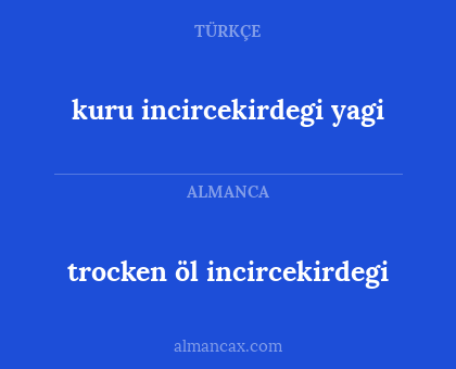 kuru incircekirdegi yagi - trocken öl incircekirdegi