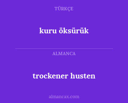 trockener husten - kuru öksürük