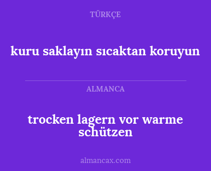 kuru saklayın sıcaktan koruyun - trocken lagern vor warme schützen